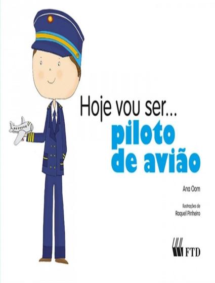 Imagem de Livro - Hoje Vou Ser... Piloto De Aviao