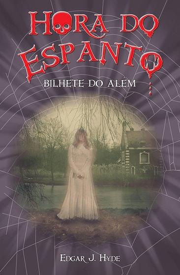 Livro - Hora do espanto - O bilhete do além Menor preço em Livro - Hora do espanto - O bilhete do além