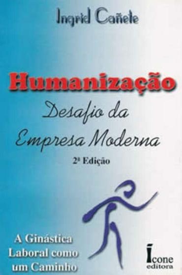 Imagem de Livro Humanização - Desafio Da Empresa Moderna - 2ª Edição - ICONE EDITORA -
