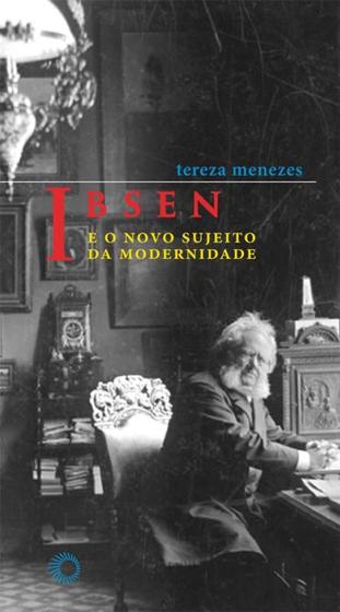 Imagem de Livro - Ibsen e o novo sujeito da modernidade