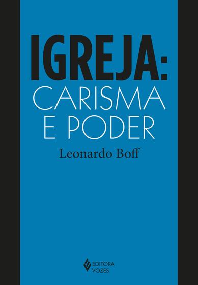 Imagem de Livro - Igreja: carisma e poder