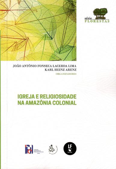 Imagem de Livro - Igreja e religiosidade na Amazônia colonial