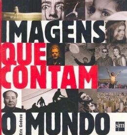 Imagem de Livro - Imagens Que Contam O Mundo - Smp - Edicoes Sm - Paradidatic