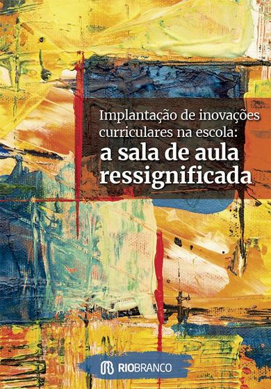 Imagem de Livro - Implantação de inovações curriculares na escola: