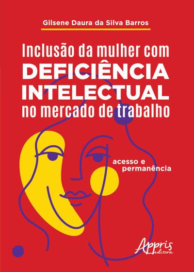 Imagem de Livro - Inclusão da Mulher com Deficiência Intelectual no Mercado de Trabalho