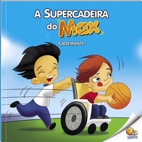 Imagem de Livro - Inclusão Social: Supercadeira do Max (Cadeirante) (Nível 3 / Paradidáticos Todolivro)