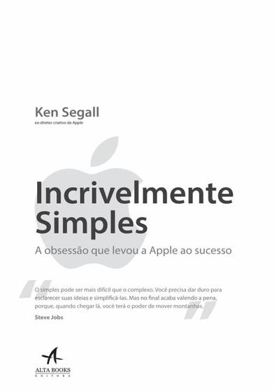 Imagem de Livro Incrivelmente Simples a obsessão que levou a Apple ao sucesso Ken Segall