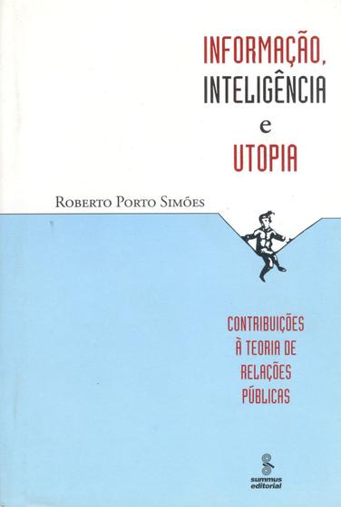 Imagem de Livro - Informação, inteligência e utopia