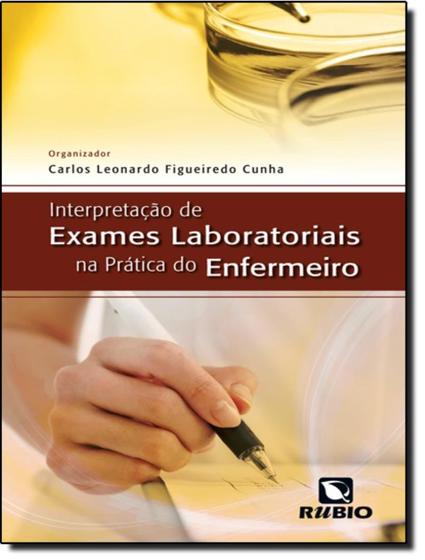 Imagem de Livro - Interpretacao De Exames Laboratoriais Na Pratica Do Enfermeiro