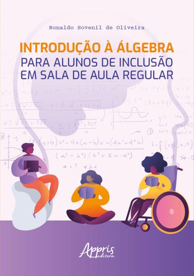 Imagem de Livro - Introdução à Álgebra para Alunos de Inclusão em Sala de Aula Regular