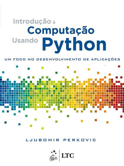 Imagem de Livro - Introdução à Computação Usando Python - um Foco no Desenvolvimento de Aplicações