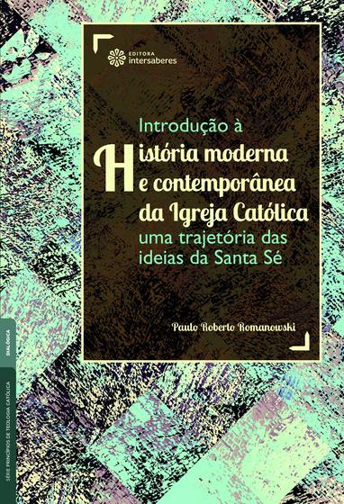 Imagem de Livro - Introdução à história moderna e contemporânea da Igreja Católica: