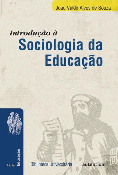 Imagem de Livro - Introdução à sociologia da educação - Nova Edição