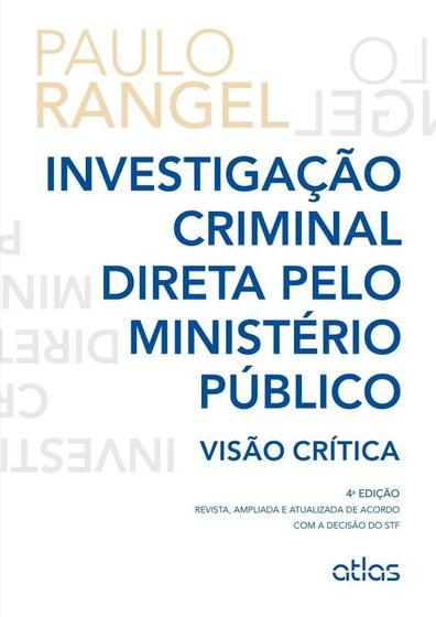 Imagem de Livro - Investigação Criminal Direta Pelo Ministério Público: Visão Crítica