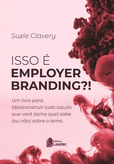 Imagem de Livro Isso É Employer Branding - Autora Suzie Clavery