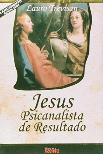 Imagem de Livro - Jesus Psicanalista De Resultado - DA MENTE