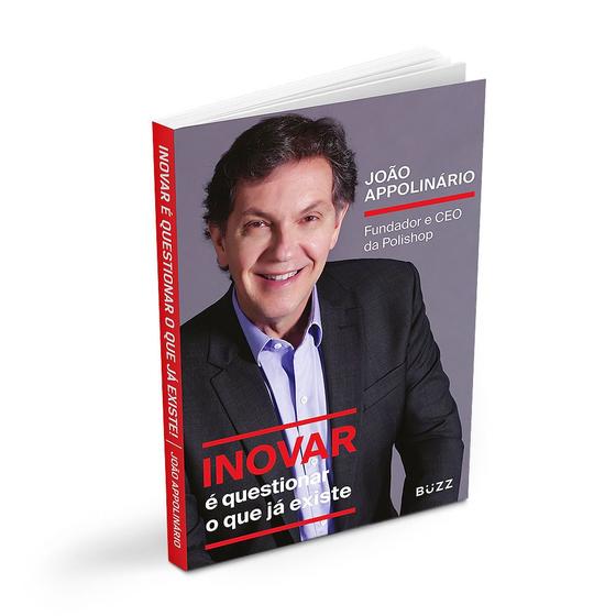 Imagem de Livro João Appolinario - Inovar É Questionar O Que Já Existe - Buzz Editora - Polishop