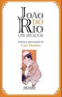 Imagem de Livro - JOÃO DO RIO, UMA ANTOLOGIA