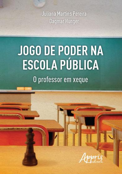 Imagem de Livro - Jogo de poder na escola pública: o professor em xeque