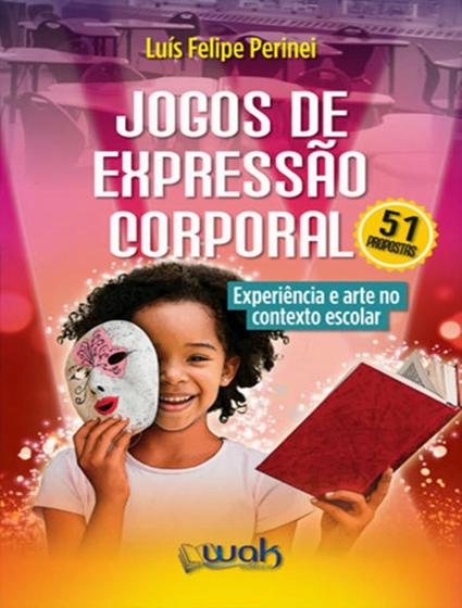 Imagem de Livro - Jogos De Expressao - Experiencia E Arte No Contexto Escolar