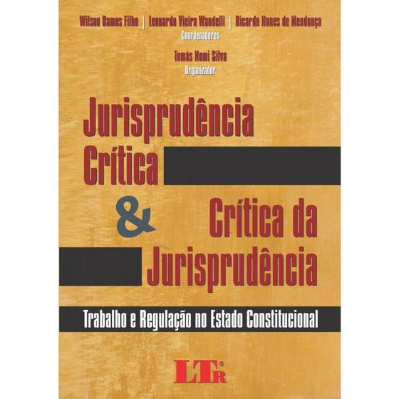 Imagem de Livro - Jurisprudência crítica e crítica da jurisprudência Trabalho e regulação no estado constitucional