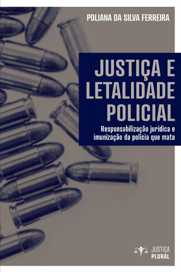 Imagem de Livro - Justiça e letalidade policial