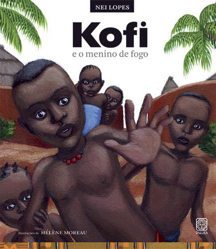 Imagem de Livro - Kofi E O Menino De Fogo