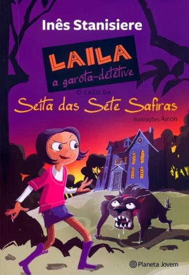 Livro - Laila, a garota-detetive - O caso da Seita das Set Menor preço em Livro - Laila, a garota-detetive - O caso da Seita das Set