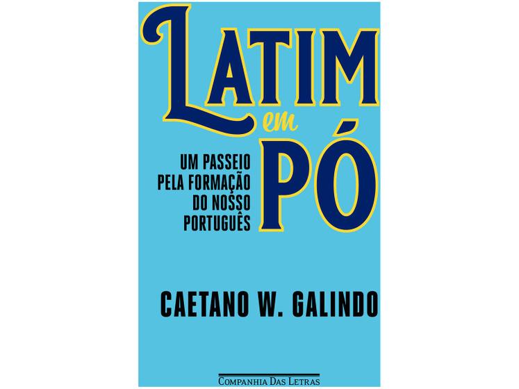 Imagem de Livro Latim em Pó - Um passeio pela formação do nosso português Caetano W. Galindo