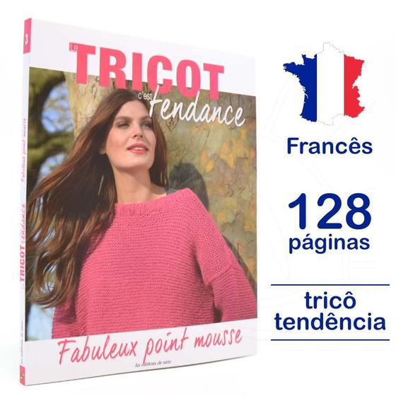 Imagem de Livro Le Tricot c'est Tendance - Fabuleux Point Mousse nº 03