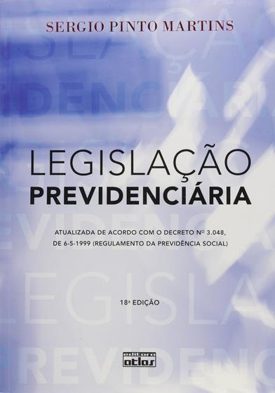 Imagem de Livro: Legislação Previdenciária Autor: Sergio Pinto Martins (Novo, Lacrado)