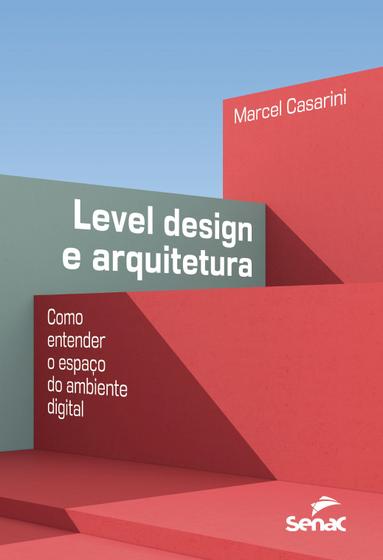 Imagem de Livro - Level design e arquitetura: