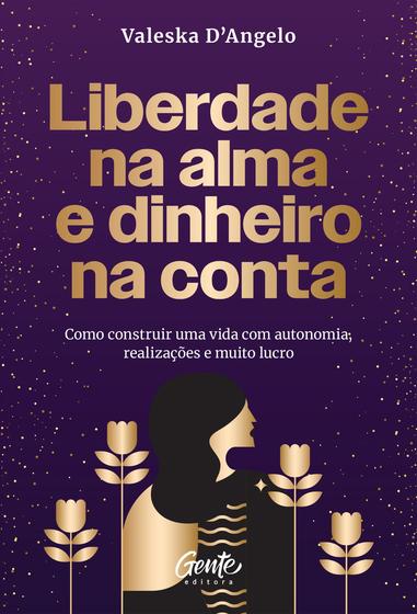 Imagem de Livro - Liberdade na alma e dinheiro na conta