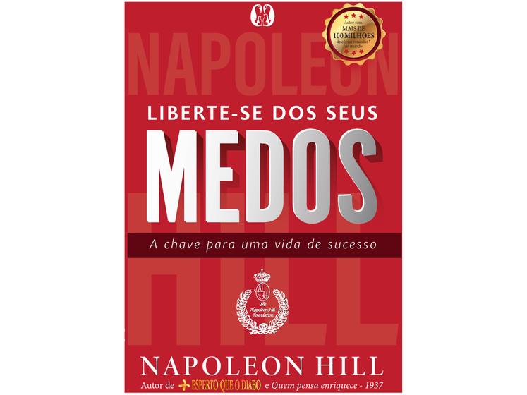 Livro Liberte-se dos Seus Medos Napoleon Hill Menor preço em Livro Liberte-se dos Seus Medos Napoleon Hill