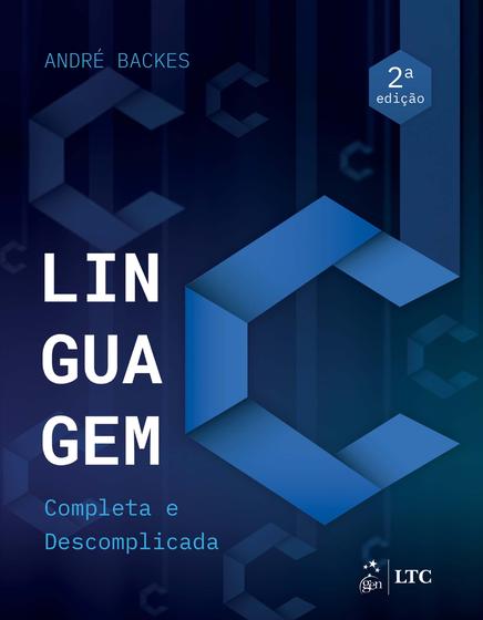 Imagem de Livro - Linguagem C - Completa e Descomplicada