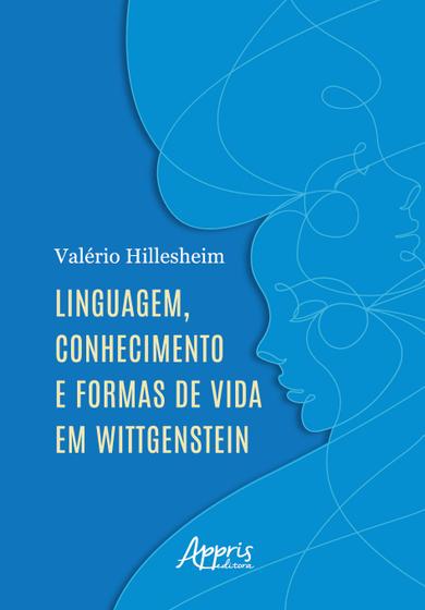 Imagem de Livro - Linguagem, Conhecimento e Formas de Vida em Wittgenstein