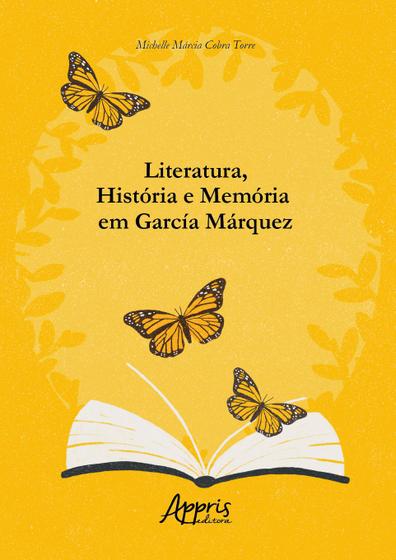 Imagem de Livro - Literatura, história e memória em García Márquez