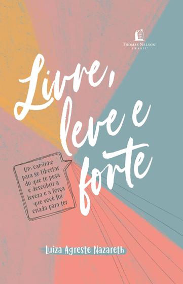 Imagem de Livro - Livre, leve e forte