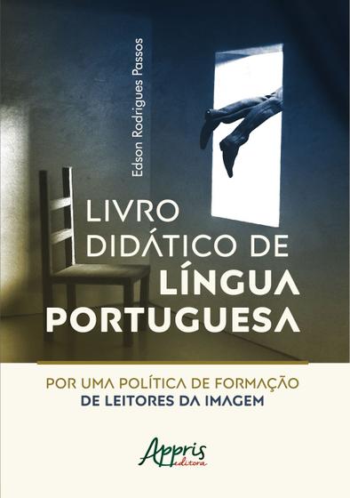 Imagem de Livro - Livro didático de língua portuguesa: por uma política de formação de leitores da imagem