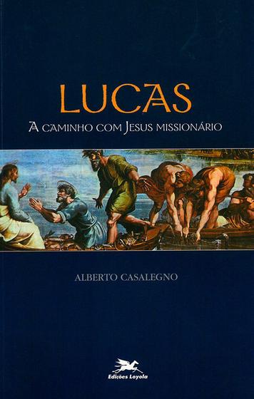 Livro - Lucas a caminho com Jesus - Livros de Religião - Magazine Luiza