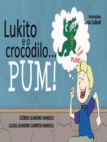 Imagem de Livro - Lukito E O Crocodilo... Pum!