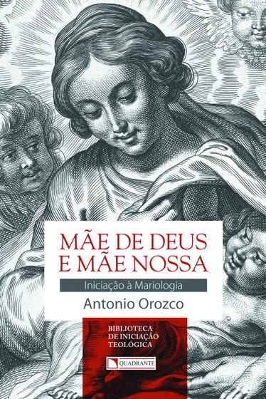 Imagem de Livro - Mãe de Deus e mãe nossa