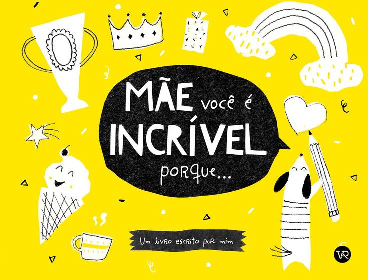 Imagem de Livro - Mãe, você é incrível porque...