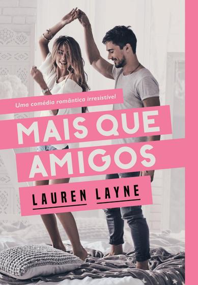 Livro Mais que Amigos Lauren Layne Menor preço em Livro Mais que Amigos Lauren Layne