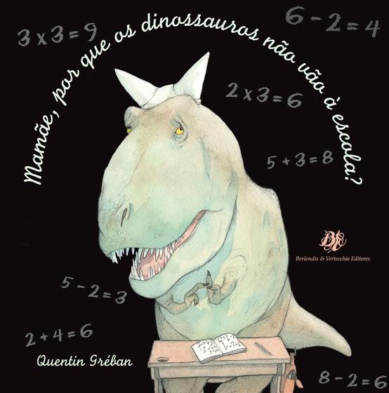 Imagem de Livro - Mamãe, por que os dinossauros não vão à escola?
