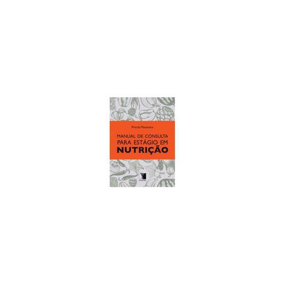 Livro - Manual de Consulta para Estágio em Nutrição - Maximino Menor preço em Livro - Manual de Consulta para Estágio em Nutrição - Maximino
