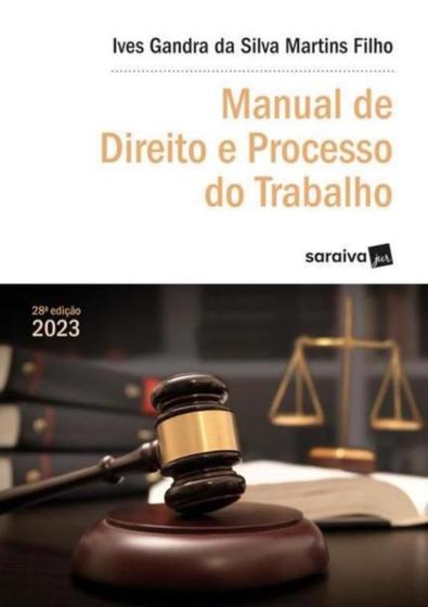 Imagem de Livro Manual de Direito e Processo do Trabalho Série Idp Ives Gandra