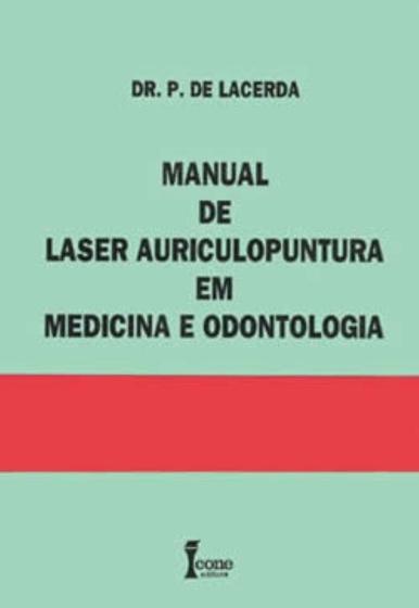 Imagem de Livro - Manual De Laser Auriculopuntura Em Medicina E Odontologia - Lacerda - Ícone
