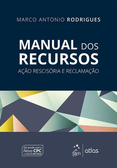 Imagem de Livro - Manual dos Recursos - Ação Rescisória e Reclamação