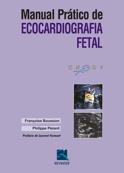 Livro - Manual Prático de Ecocardiografia Fetal Menor preço em Livro - Manual Prático de Ecocardiografia Fetal
